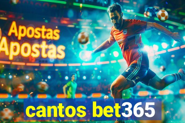 cantos bet365